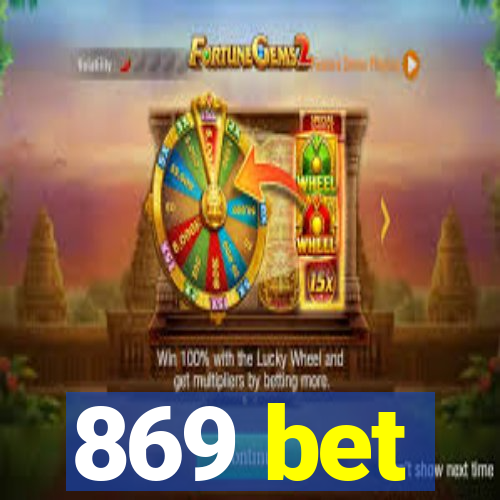 869 bet